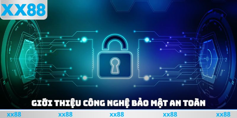 Giới thiệu công nghệ bảo mật an toàn